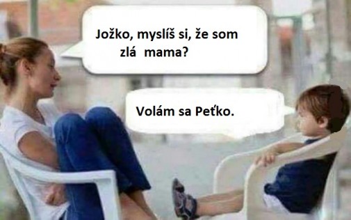 som zlá mama ?